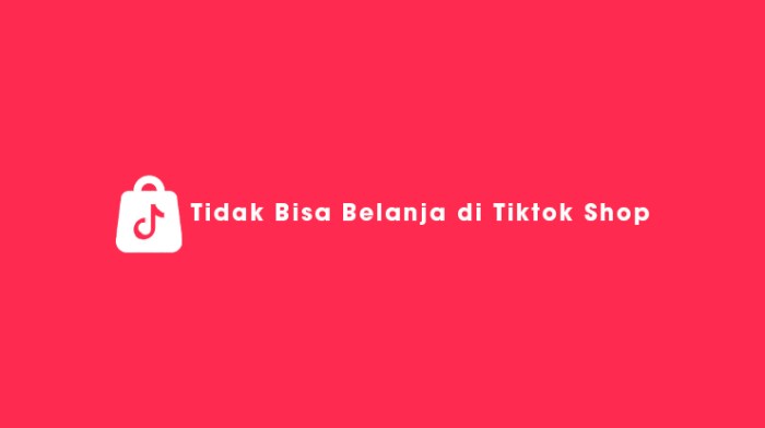 Tidak bisa belanja di tiktok shop