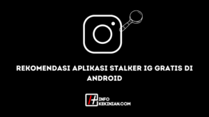 Aplikasi stalker ig gratis