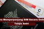 Tips Perpanjang SIM Tanpa Antri di Kecamatan Cileunyi